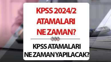 KPSS 2024/2 merkezi atamaları ne zaman yapılacak? Yerleştirme kılavuzu yayınlandı mı?